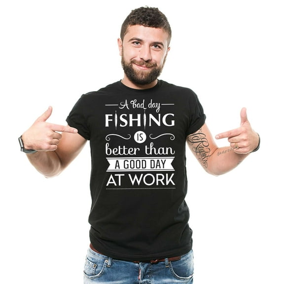 Mens Fishing Tee A Bad Day Fishing Is Better Than A Good Day At Work Shirt Funny Fishing Gifts