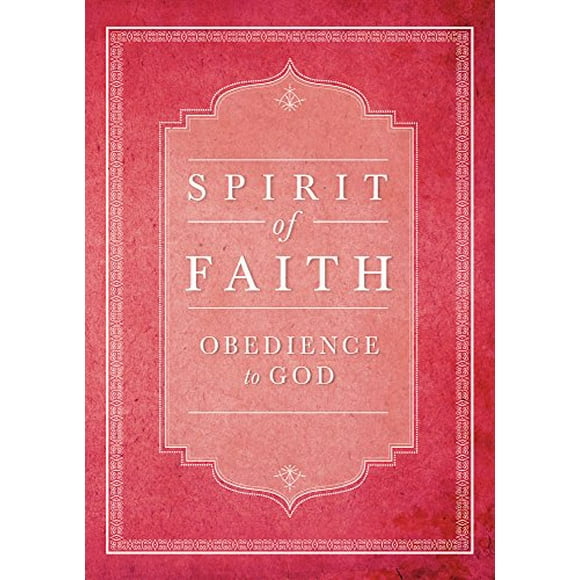 Spirit of Faith: Obedience to God (Spirit of Faith Series)