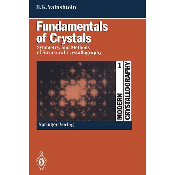 Fundamentals of Crystals: Symmetry, and Methods of Structural Crystallography, (Paperback)