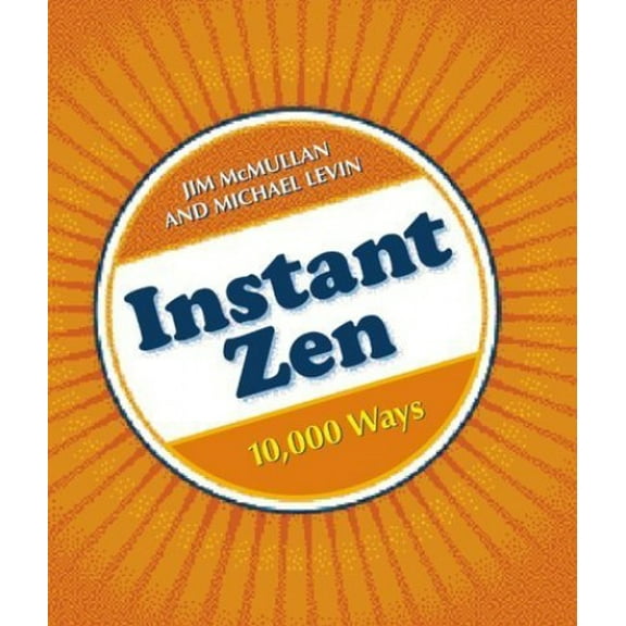 Pre-Owned Instant Zen : 10,000 Ways (Hardcover)