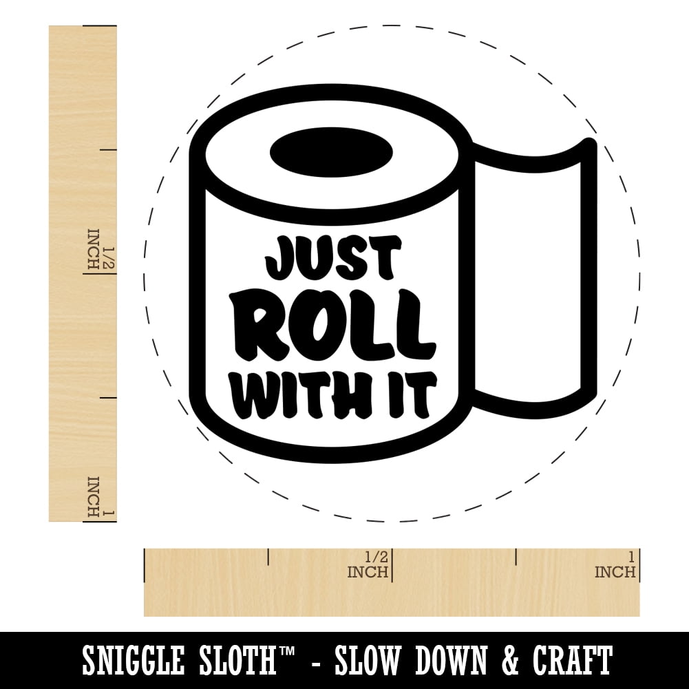 Just Roll with it Toilet Paper Self-Inking Rubber Stamp Ink Stamper - Red Ink - Medium 1 Inch