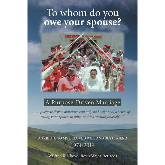 To whom do you owe your spouse? : A Purpose-Driven Marriage (Paperback)