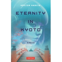 Eternity in Kyoto: A Novel, (Paperback)