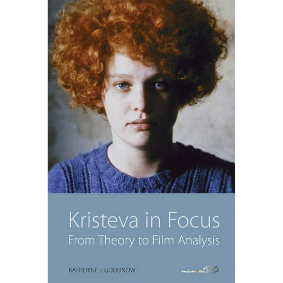 Kristeva in Focus: From Theory to Film Analysis, (Hardcover)