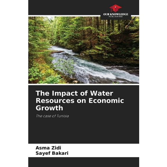 The Impact of Water Resources on Economic Growth, (Paperback)