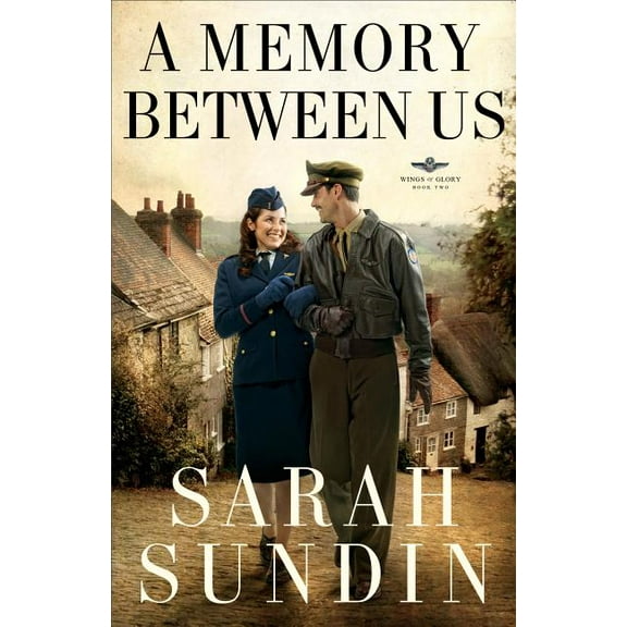 Wings of Glory A Memory Between Us, Book 2, (Paperback)