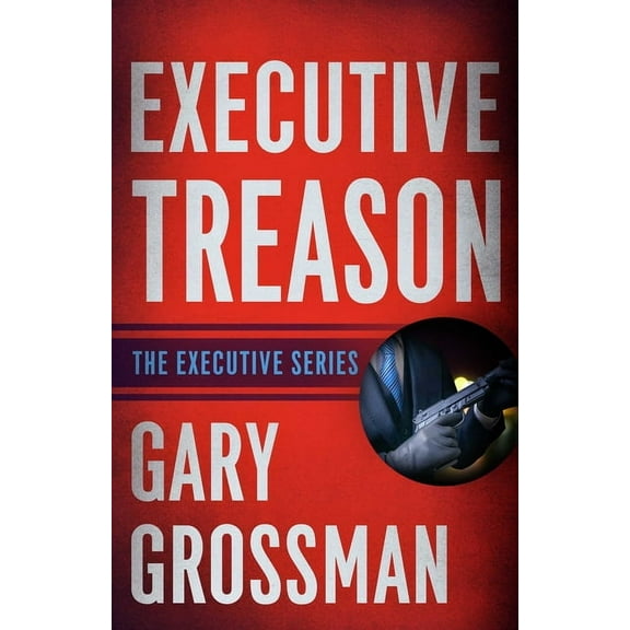 Executive Treason, (Paperback)