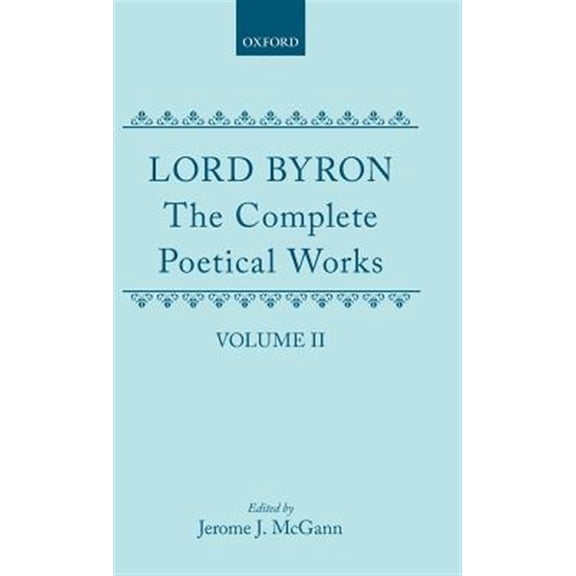 Pre-Owned C Oet T Oxford English Texts The Complete Poetical Works: Volume II: Childe Harold's Pilgrimage, (Hardcover)