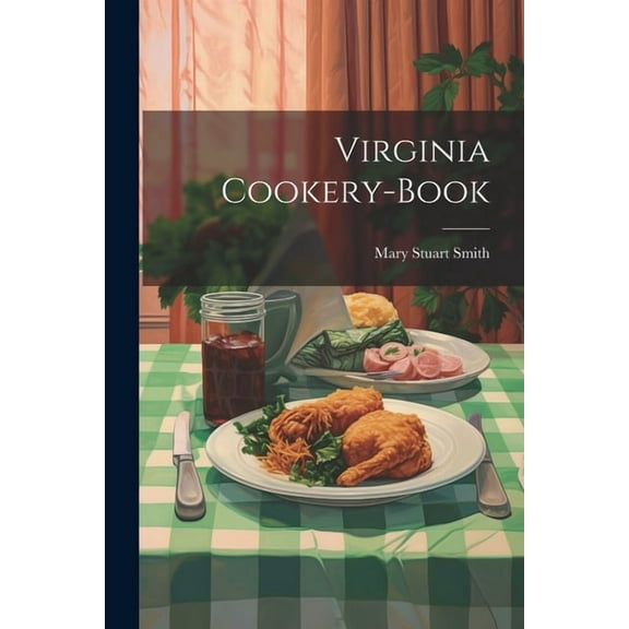 Virginia Cookery-book (Paperback)