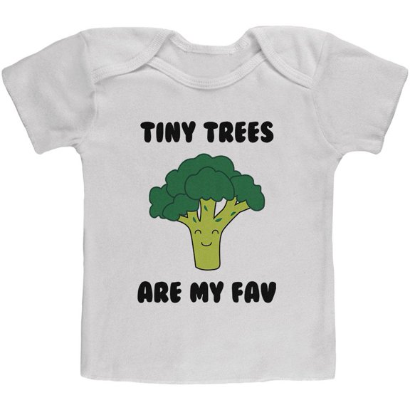 Vegetable Broccoli Tiny Trees are My Favorite Funny Baby T Shirt White 24 Month