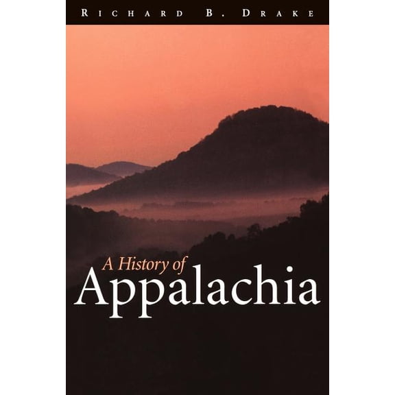 A History of Appalachia, (Paperback)