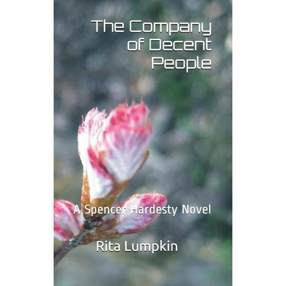 Spencer Hardesty Novel: The Company of Decent People (Series #24) (Paperback)