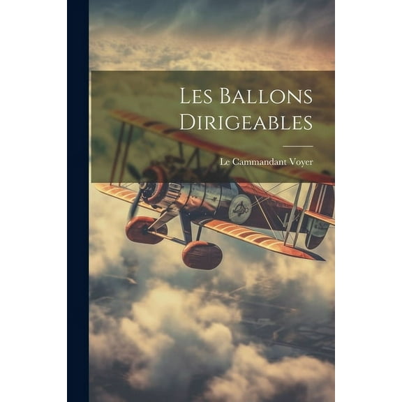 Les Ballons Dirigeables (Paperback)