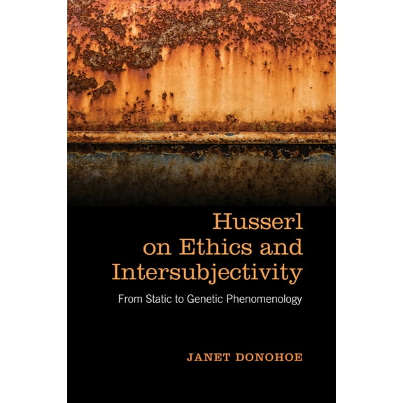 New Studies in Phenomenology and Hermene Husserl on Ethics and Intersubjectivity: From Static and Genetic Phenomenology, (Paperback)