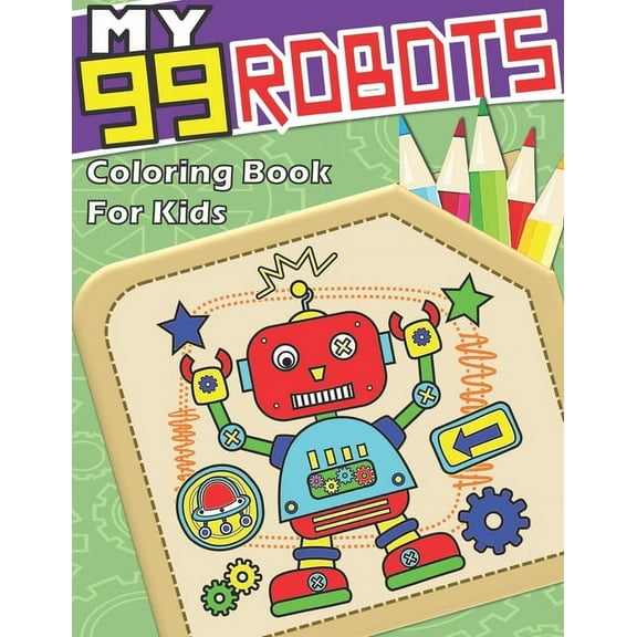 My 99 Robots: A Big Coloring Book for Kids (Paperback)