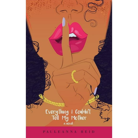 Everything I Couldn't Tell My Mother, (Paperback)