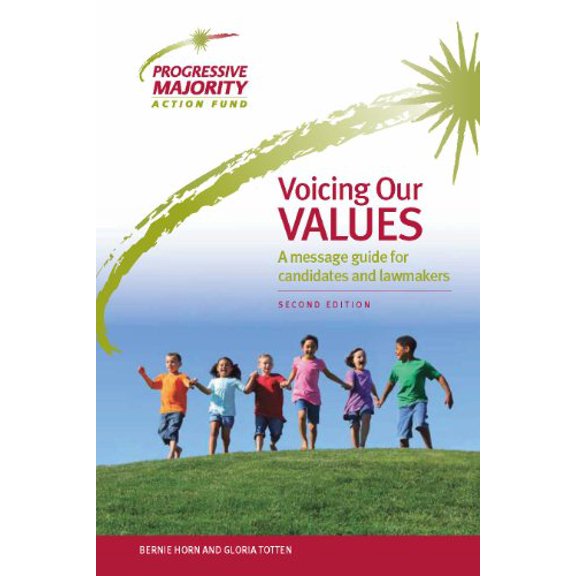 Pre-Owned Voicing Our Values : A Message Guide for Candidates and Lawmakers, Second Edition (Paperback) 9780615997704