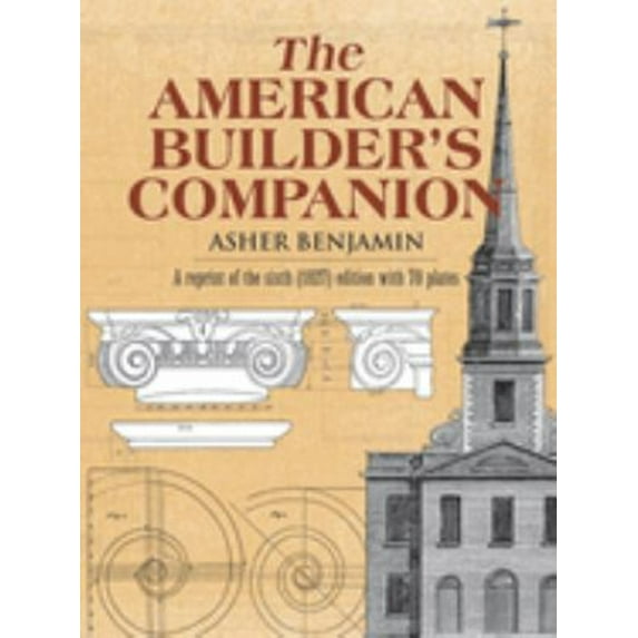 Pre-Owned The American Builder's Companion (Paperback) 0486222365 9780486222363
