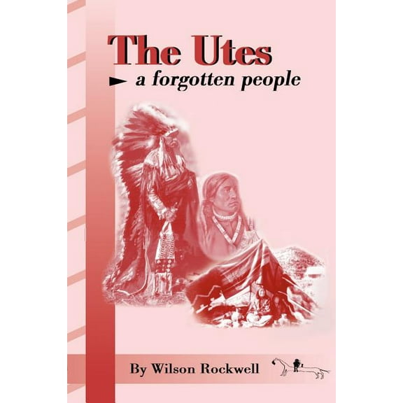 The Utes: A Forgotten People