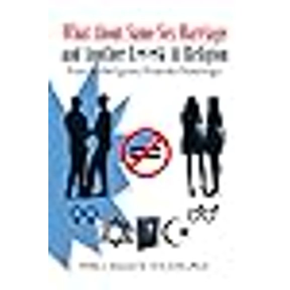 What About Same Sex Marriage and Another Look At Religion: PseudoReligion/PseudoTheology (Paperback)