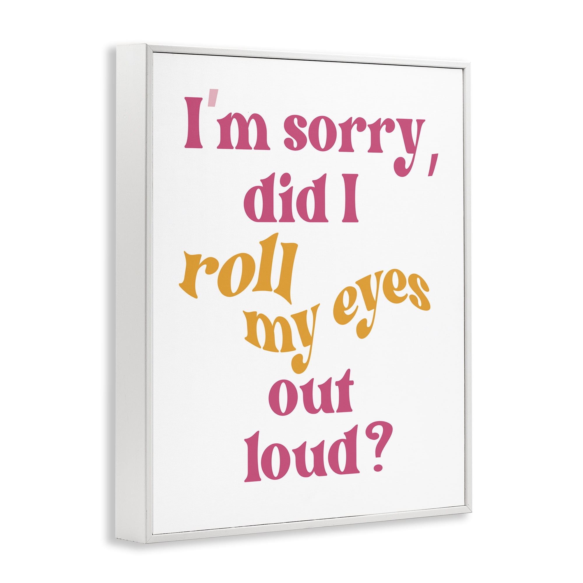 Stupell Industries Roll My Eyes Out Loud Typography Painting White Framed Art Print Wall Art, 16 x 20