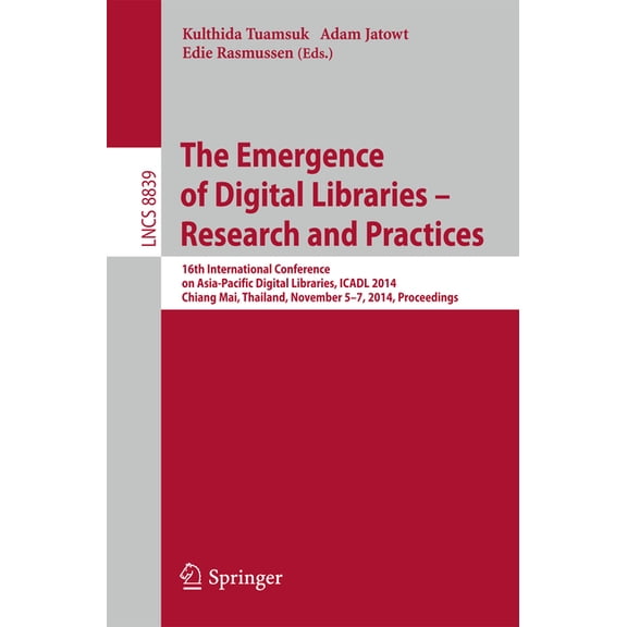 The Emergence of Digital Libraries -- Research and Practices: 16th International Conference on Asia-Pacific Digital Libr, (Paperback)