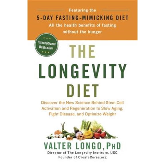 Pre-Owned The Longevity Diet: Discover the New Science Behind Stem Cell Activation and Regeneration to Slow Aging, Fight Disease, and Optimize Weight (Hardcover) 0525534075 9780525534075