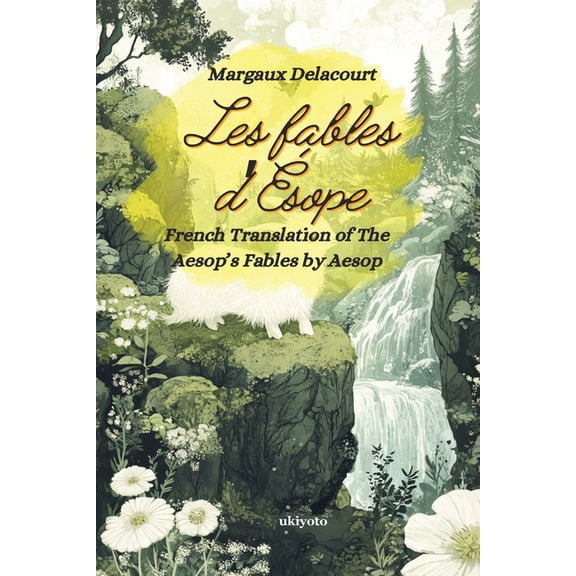 Les fables d'Ésope French Version of Aesop's Fables, (Paperback)