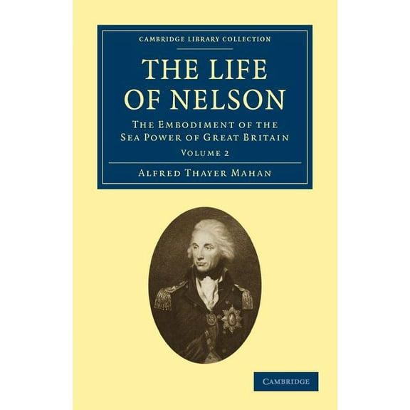 The Life of Nelson - Volume 2, (Paperback)
