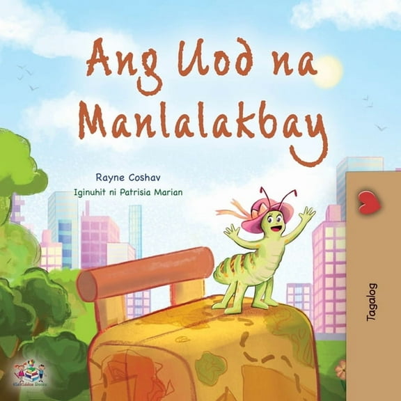 Tagalog Bedtime Collection The Traveling Caterpillar (Tagalog Children's Book), (Paperback)