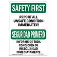 thumbnail image 1 of SignMission OS-SF-A-1218-L-10862 12 x 18 in. OSHA Safety First Sign - Report All Unsafe Conditions Immediat, 1 of 1
