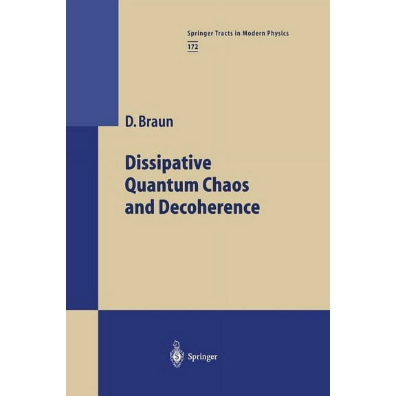 Springer Tracts in Modern Physics Dissipative Quantum Chaos and Decoherence, Book 172, (Paperback)