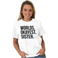 thumbnail image 5 of Worlds Okayest Sister Siblings Little Women's Graphic T Shirt Tees Brisco Brands X, 5 of 5