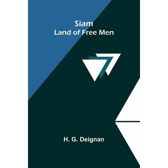Siam: Land of Free Men, (Paperback)