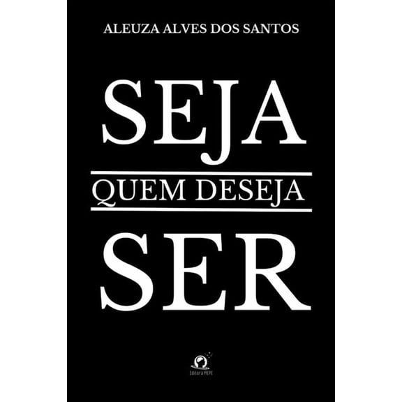 Seja Quem Deseja Ser, (Paperback)