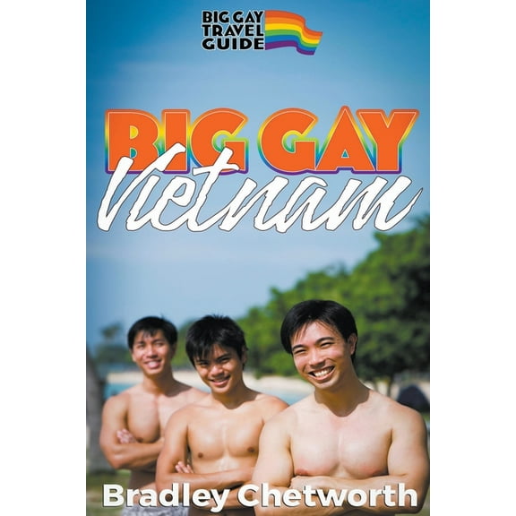 Big Gay Travel Guide Big Gay Vietnam, (Paperback)