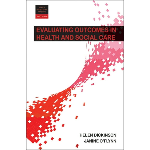Better Partnership Working Evaluating Outcomes in Health and Social Care, (Paperback)