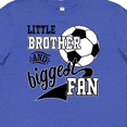 thumbnail image 4 of Inktastic Little Brother and Biggest Fan Soccer Player Youth T-Shirt, 4 of 5