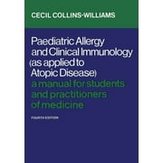 Heritage: Paediatric Allergy and Clinical Immunology (As Applied to Atopic Disease): A Manual for Students and Practitioners of Medicine (Fourth Edition) (Paperback)