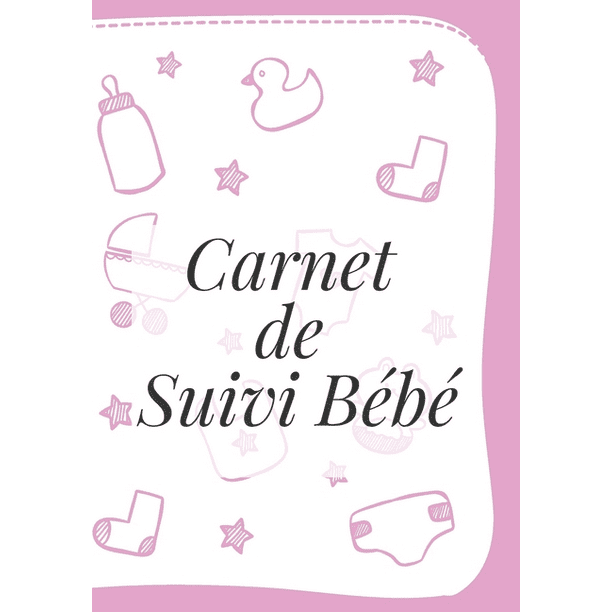 Carnet De Suivi Bebe Le Cahier De Bord De Mon Bebe Suivre L Evolution De Mon Enfant Cadeau Pour Maman 7 X 10 Pouces 17 78 X 25 4 Cm Paperback Walmart Com
