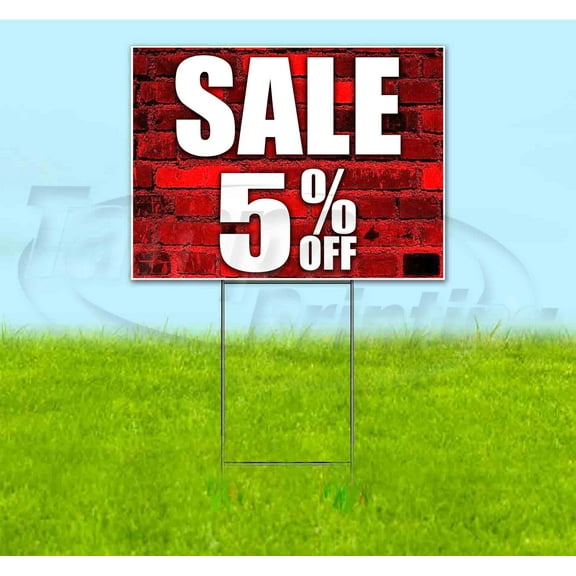 Sale 5% Off (18" x 24") Yard Sign, Includes Metal Step Stake