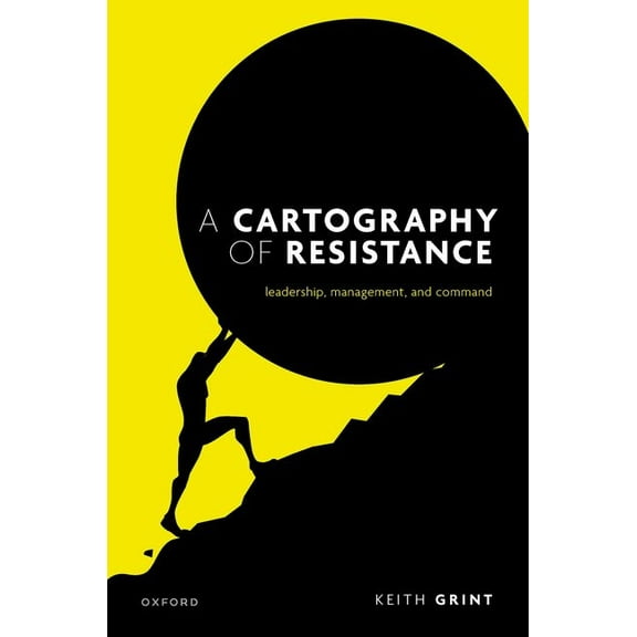 A Cartography of Resistance: Leadership, Management, and Command, (Hardcover)