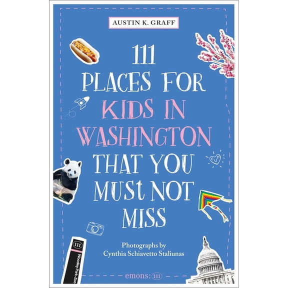 111 Places/Shops 111 Places for Kids in Washington, DC That You Must Not Miss, Book 5, (Paperback)
