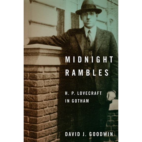 Midnight Rambles: H. P. Lovecraft in Gotham, (Hardcover)