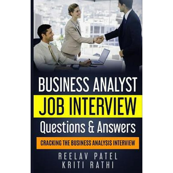 Pre-Owned Business Analyst Interview Questions & Answers: Stand Out From The Crowd And Crack Your First BA Job Interview (Paperback) 1791899706 9781791899707