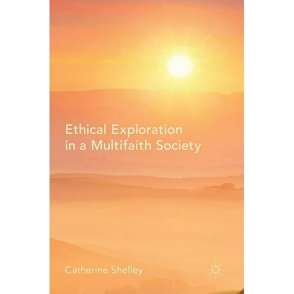 Ethical Exploration in a Multifaith Society, (Hardcover)
