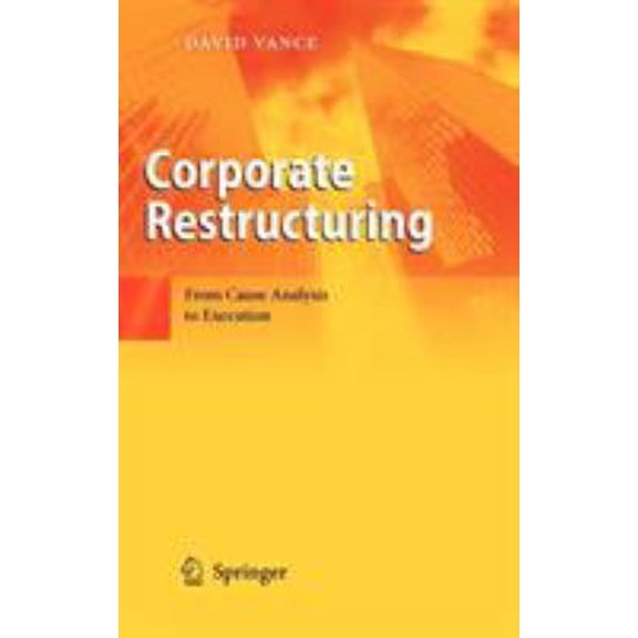 Pre-Owned Corporate Restructuring: From Cause Analysis to Execution (Hardcover) 3642017851 9783642017858