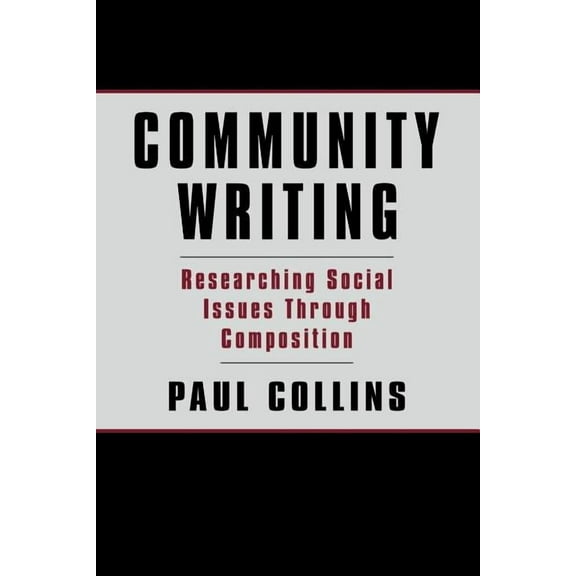 Language, Culture, and Teaching Community Writing: Researching Social Issues Through Composition, (Paperback)