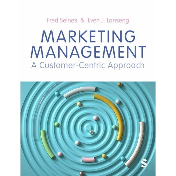 Marketing Management: A Customer-Centric Approach, (Hardcover)