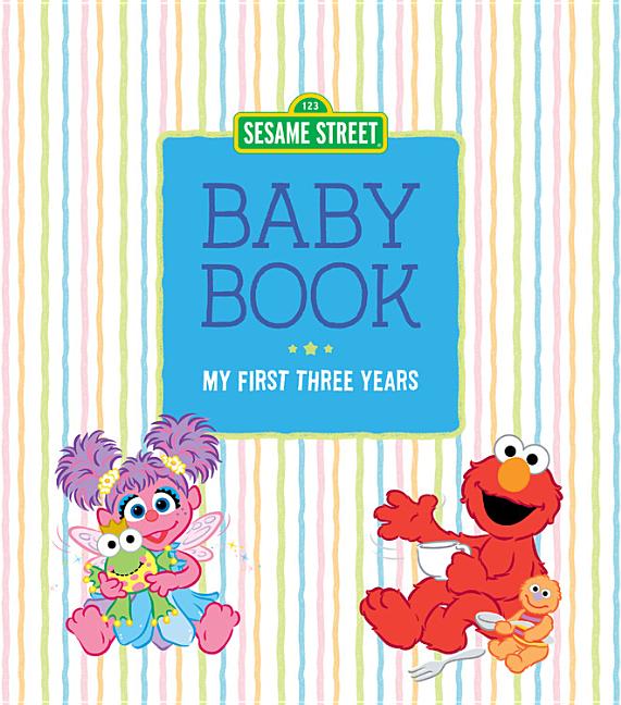 Sesame Street Baby Book My First Three Years (Hardcover)